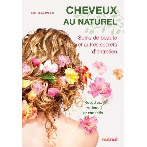 Cheveux Au Naturel - Soins De Beauté Et Autres Secrets D'entretien