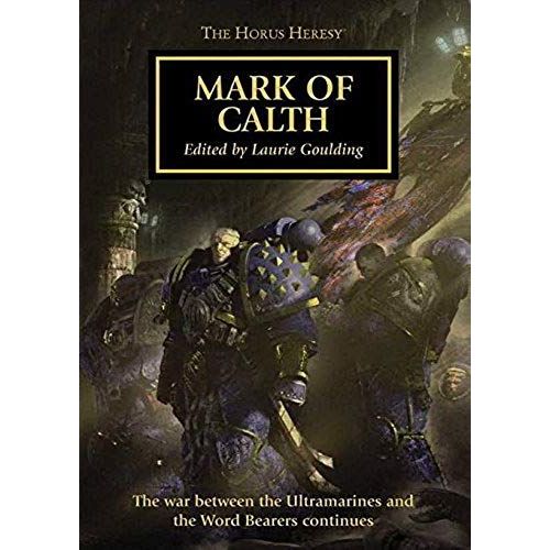 Mark Of Calth - Horus Heresy #25 Anthology Hardcover (Warhammer 40k 30k)