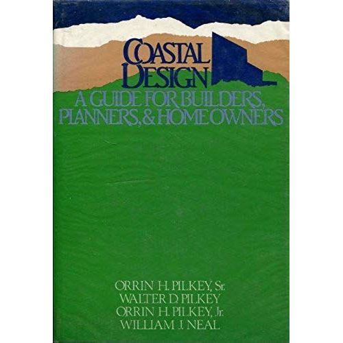 Coastal Design: A Guide For Builders, Planners, And Home Owners
