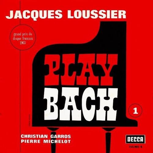 *** Play Bach - Vol. 1 - Jacques Loussier - Christian Garros - Pierre Michelot - Decca - 40.500 Stéréo - En Excellent Etat *** Envoi Soigné *** Voir Photos ***