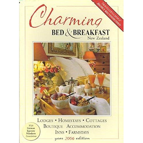 Charming Bed & Breakfast New Zealand: Presenting New Zealand's Charming World Of Bed & Breakfast Hospitality (Travelwise)