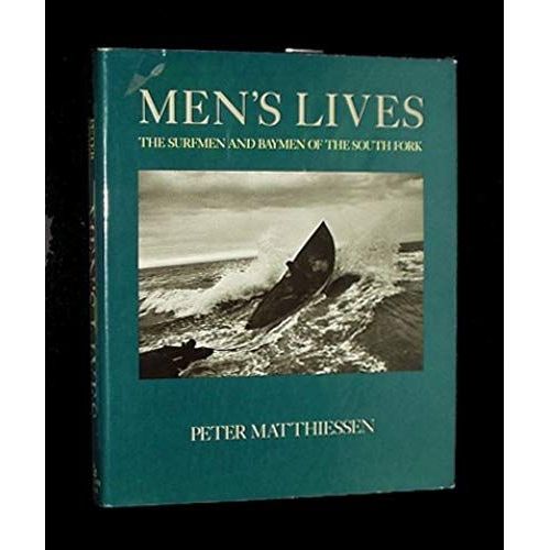 Men's Lives: The Surfmen And Baymen Of The South Fork