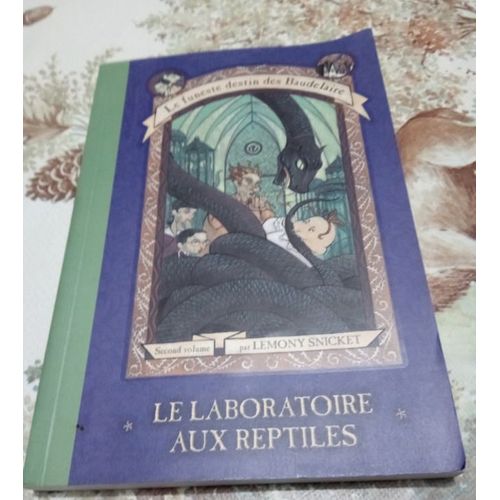 Le Funeste Destin Des Baudelaire : Le Laboratoire Aux Reptiles (Second Volume)