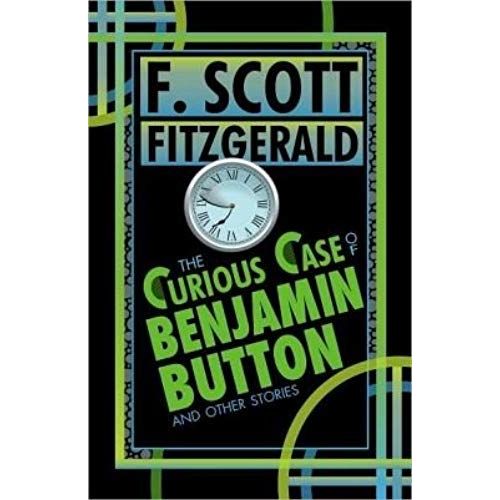 The Curious Case Of Benjamin Button And Other Stories