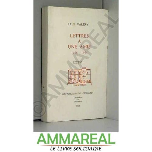 Lettres A Une Amie, 1938-1944 (Les Terrasses De Lourmarin)
