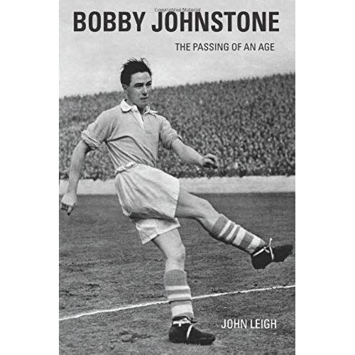 Bobby Johnstone: The Passing Of An Age