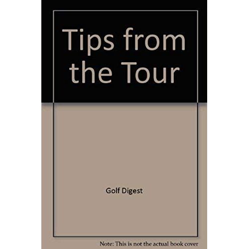 Golf Digest Tips From The Tour