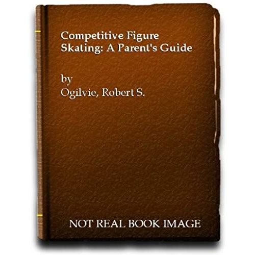 Competitive Figure Skating: A Parent's Guide
