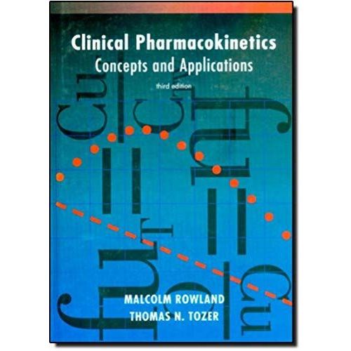 Clinical Pharmacokinetics - Concepts And Applications