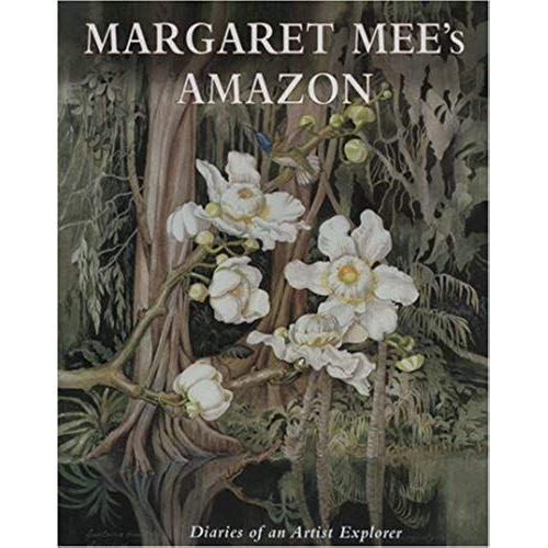 Margaret Mee : Amazon Flowers