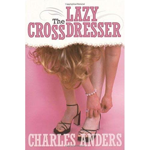 Anders, C: The Lazy Crossdresser