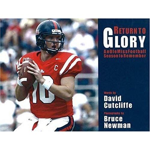 Return To Glory: An Ole Miss Football Season To Remember
