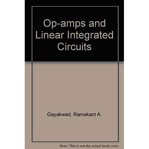 Op-Amps And Linear Integrated Circuits