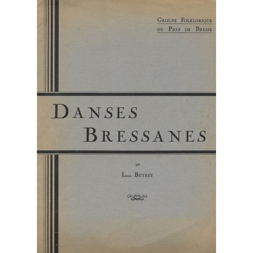 Danses Bressanes Groupe Folklorique Du Pays De Bresse (Branle À Six, Chibreli, Rigodon, Brale Carré)
