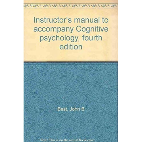 Instructor's Manual To Accompany Cognitive Psychology, Fourth Edition