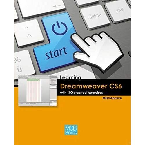 Mediaactive: Learning Dreamweaver Cs6 With 100 Practical Exe