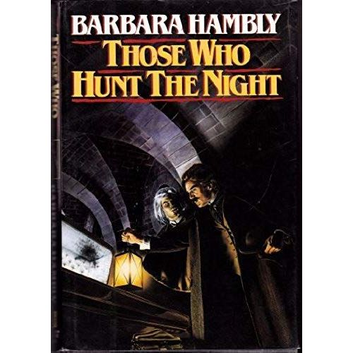 Those Who Hunt The Night