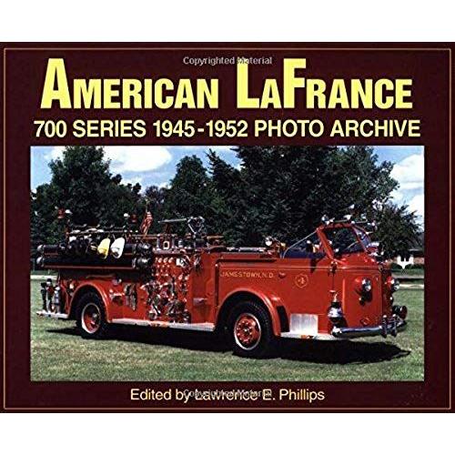 American La France 700 1945-1952 Series Photo Archive