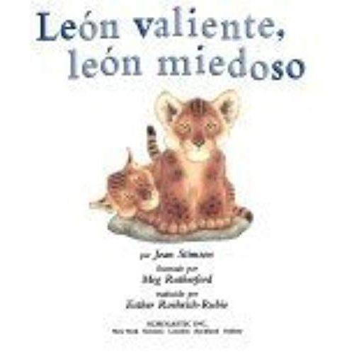 Leon Valiente, Leon Miedoso / Brave Lion, Scared Lion (Spanish Edition)