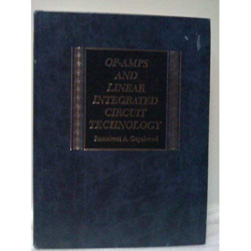 Op-Amps And Linear Integrated Circuit Technology