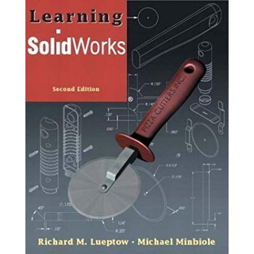 Learning Solidworks (2nd Edition)