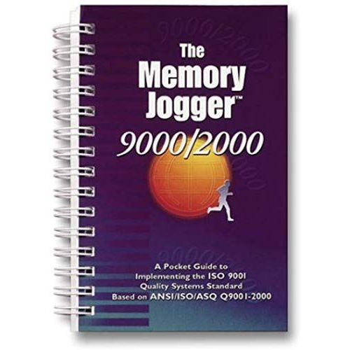The Memory Jogger 9000/2000: A Pocket Guide To Implementing The Iso 9001 Quality Systems Standard Based On Bsr/Iso/Asq Q9001-2000