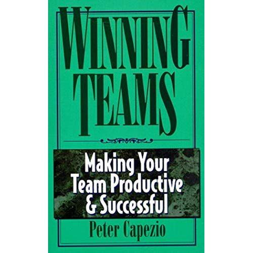 Winning Teams: Making Your Team Productive & Successful