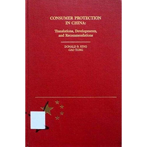 Consumer Protection In China: Translations, Developments, And Recommendations