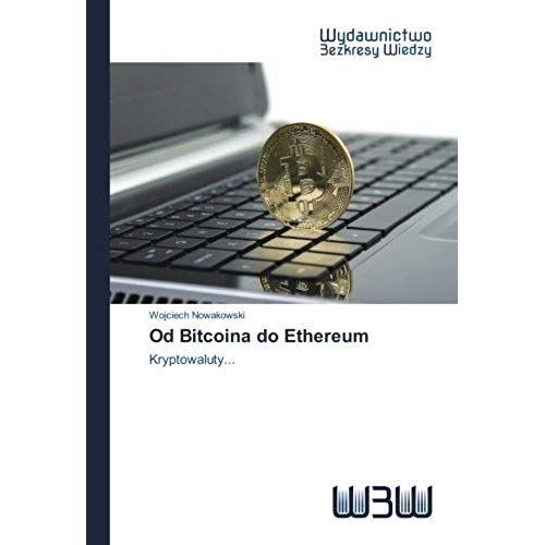 Od Bitcoina Do Ethereum