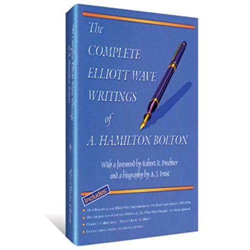 The Complete Elliott Wave Writings Of A. Hamilton Bolton