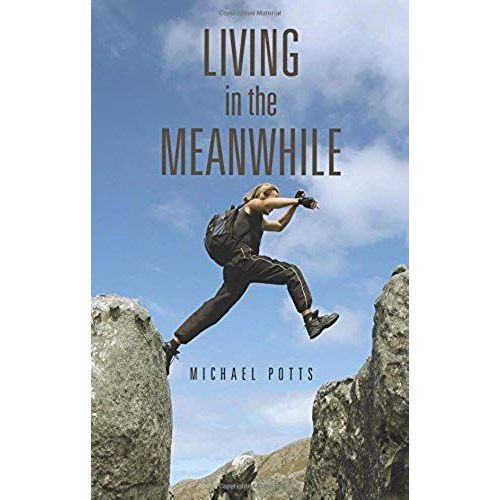 Living In The Meanwhile