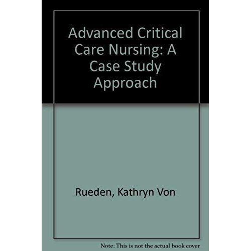 Advanced Critical Care Nursing: A Case Study Approach