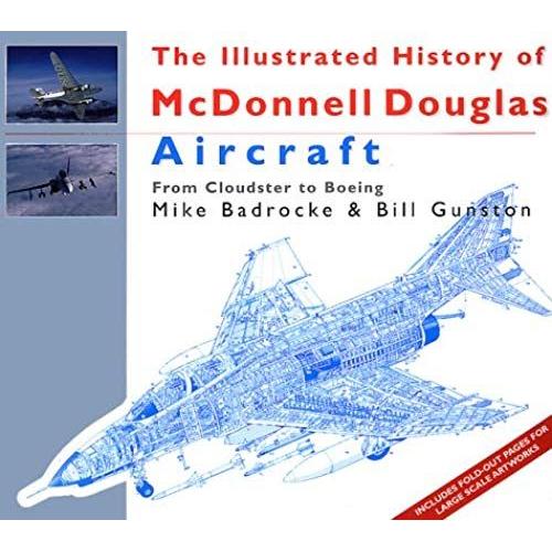 Illustrated History Of Mcdonnell Douglas Aircraft