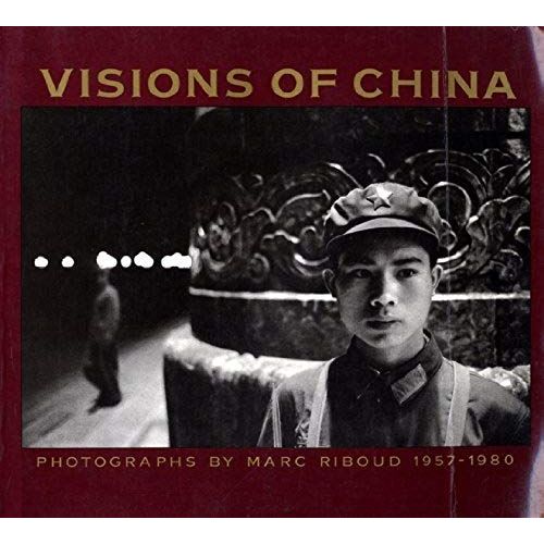 Visions Of China: Photographs, 1957-1980