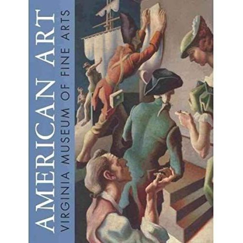 American Art At The Virginia Museum Of Fine Arts (Hardback) - Common