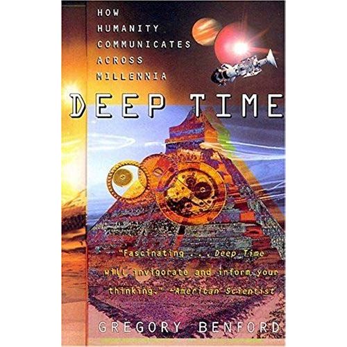 Deep Time: How Humanity Communicates Across Millennia