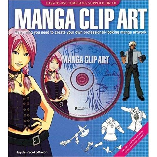 Manga Clip Art: Everything You Need To Create Your Own Professional-Looking Manga Artwork