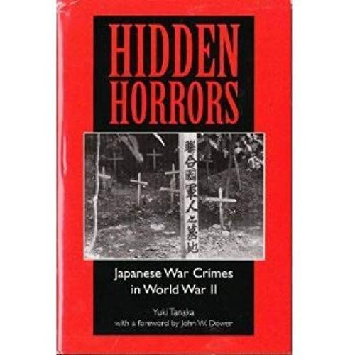 Hidden Horrors: Japanese War Crimes In World War Ii (Transitions: Asia And Asian America)