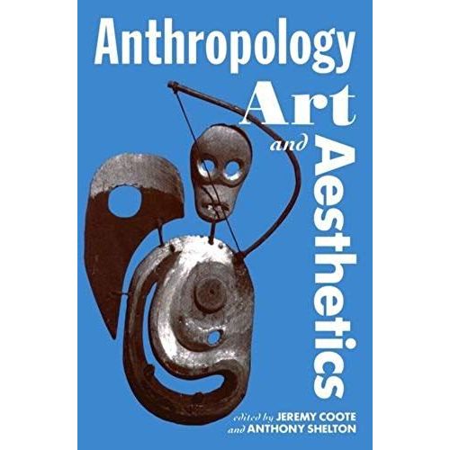 Anthropology, Art, And Aesthetics