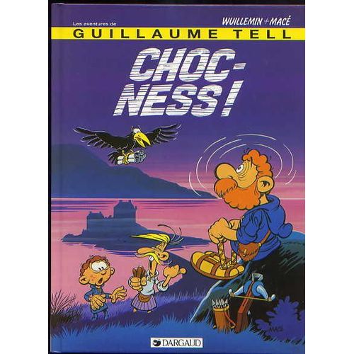 Les Aventures De Guillaume Tell - Choc Ness