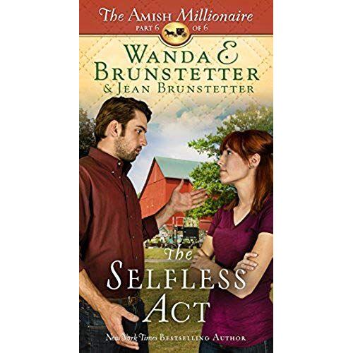 The Selfless Act: The Amish Millionaire Part 6 Volume 6