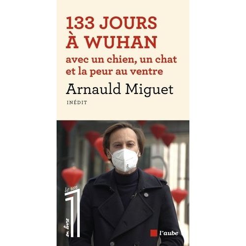 133 Jours  Wuhan Avec Un Chien, Un Chat Et La Peur Au Ventre    Format Grand Format 