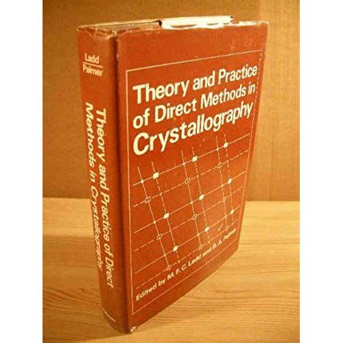 Theory And Practice Of Direct Methods In Crystallography