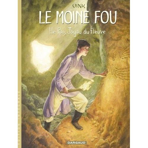 Le Moine Fou Intégrale Tome 1 - He Pao, Joyau Du Fleuve (Tomes 1 À 5)