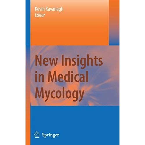 New Insights In Medical Mycology