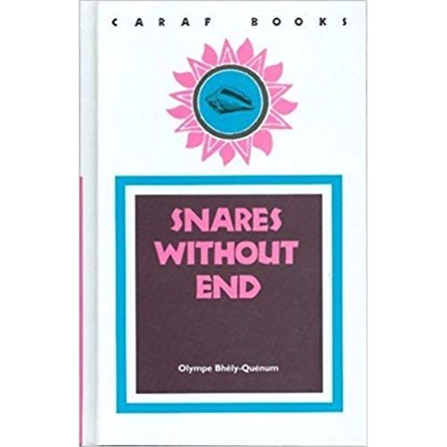 Snares Without End (Caraf Books: Caribbean And African Literature Translated From French)