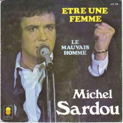 Etre Une Femme / Le Mauvais Homme