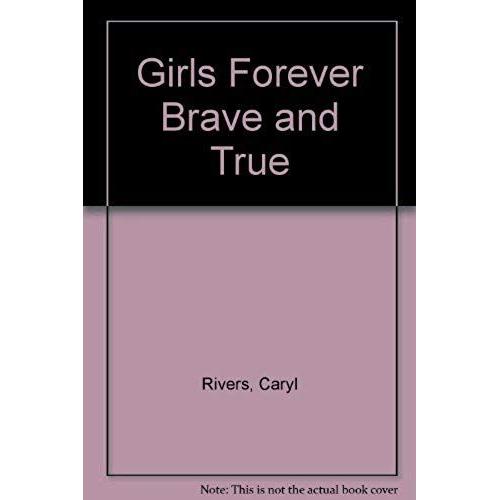 Girls Forever Brave And True