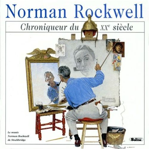 Norman Rockwell - Chroniqueur Du Xxe Siècle