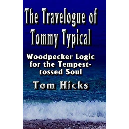 The Travelogue Of Tommy Typical